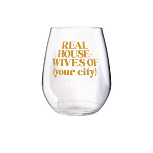 Shatterproof Wine Glass Set - Custom Real Housewives