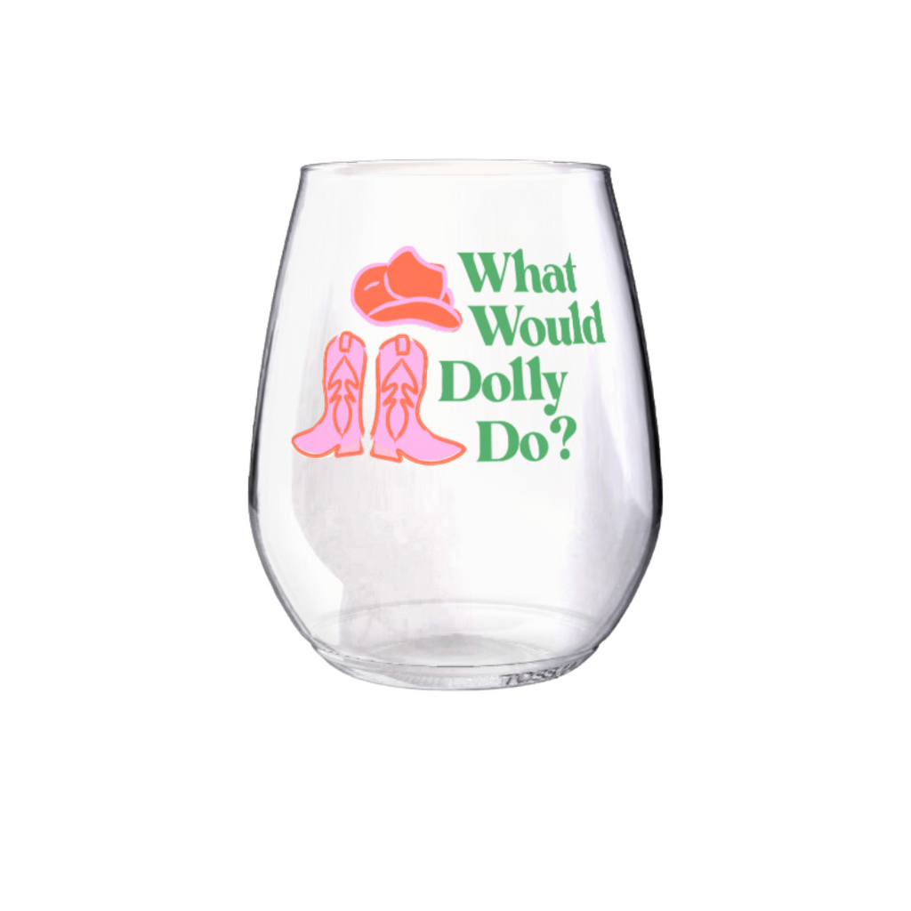 Shatterproof Wine Glass Set - What Would Dolly Do?