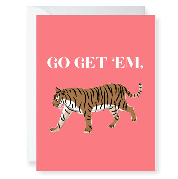Go Get 'Em Tiger Greeting Card
