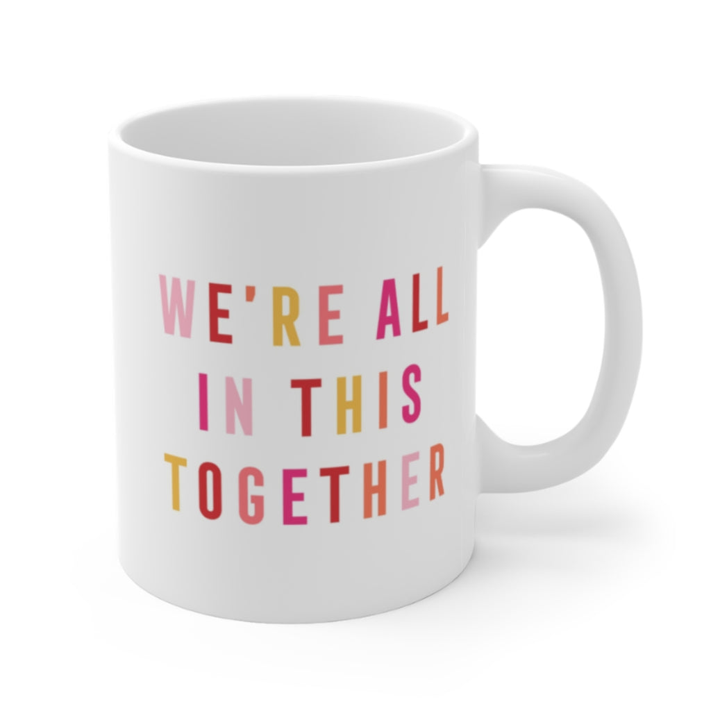 All In This Together - Ceramic Mugs